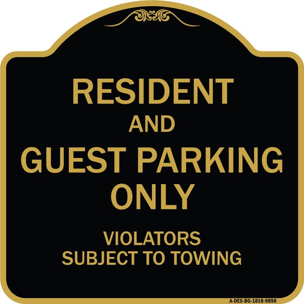 Signmission Designer Series-Resident And Guest Parking Only Violators Subject To Towing, 18" x 18", BG-1818-9898 A-DES-BG-1818-9898 - main